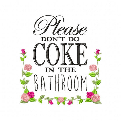 Please Don't Do Coke in the Bathroom - Fill Stitch