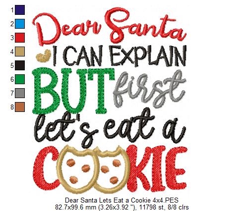 Dear Santa I Can Explain but First Let's Eat a Cookie - Applique
