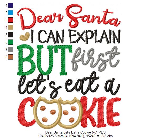 Dear Santa I Can Explain but First Let's Eat a Cookie - Applique
