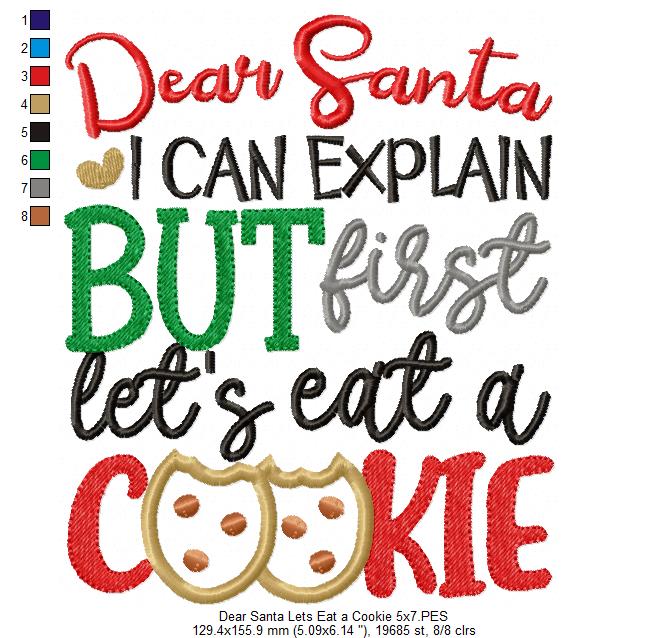 Dear Santa I Can Explain but First Let's Eat a Cookie - Applique