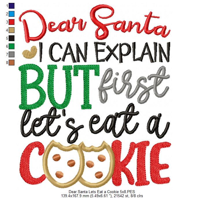 Dear Santa I Can Explain but First Let's Eat a Cookie - Applique