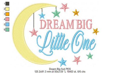 Dream Big Little One - Fill Stitch - Machine Embroidery Design