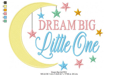 Dream Big Little One - Fill Stitch - Machine Embroidery Design