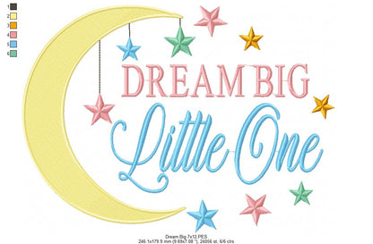 Dream Big Little One - Fill Stitch - Machine Embroidery Design