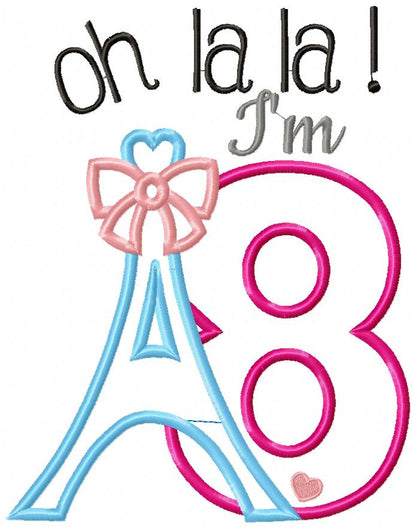 Oh La La! I'm Eight Eiffel Tower - Applique