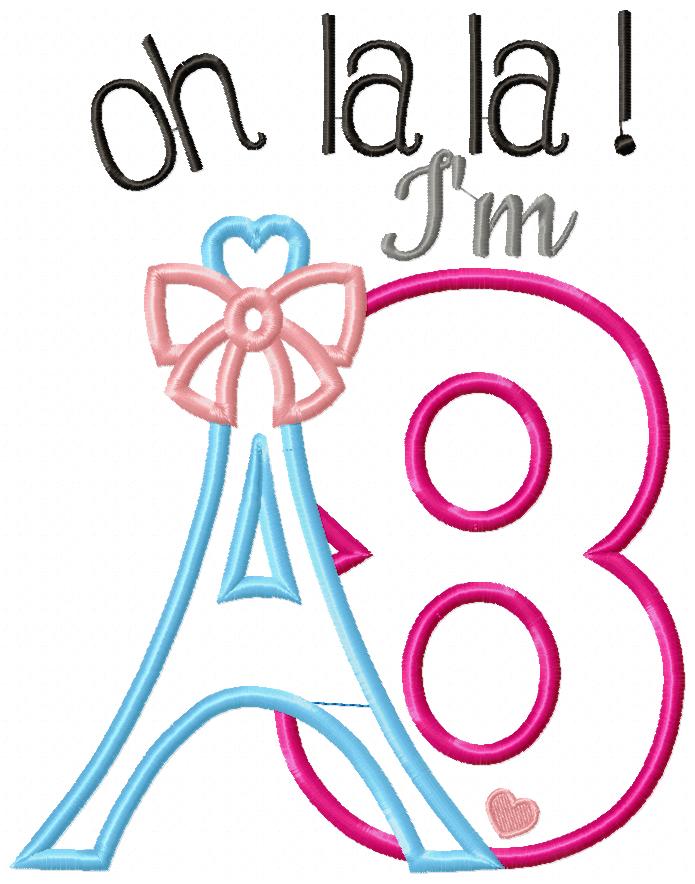 Oh La La! I'm Eight Eiffel Tower - Applique