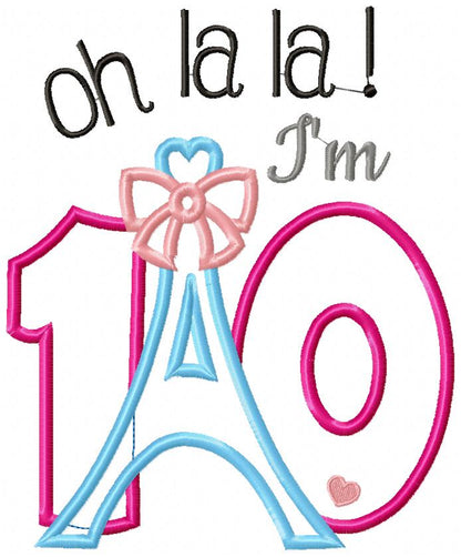 Oh La La! I'm Ten Eiffel Tower 10th Birthday - Applique