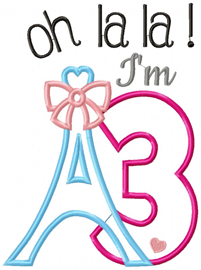 Oh La La! I'm Three Eiffel Tower 3rd Birthday - Applique