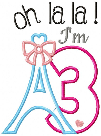 Oh La La! I'm Three Eiffel Tower 3rd Birthday - Applique