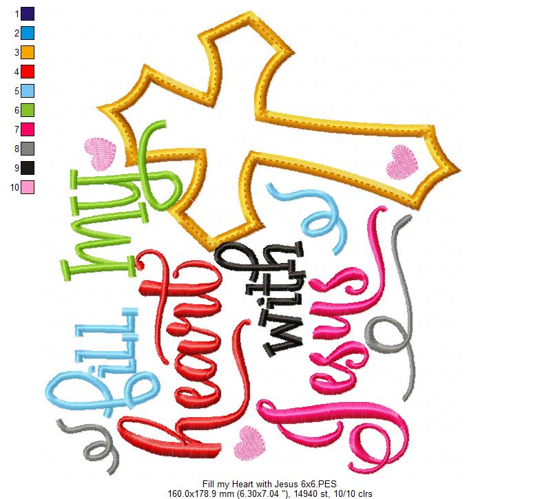 Fill My Heart with Jesus – Appliqué – Machine Embroidery Design