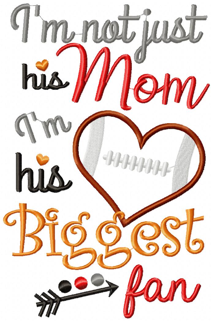 I’m Not Just His Mom Football Heart – Appliqué – Machine Embroidery Design