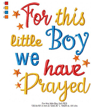 For This Little Boy We Have Prayed – Satin Stitch – Machine Embroidery Design