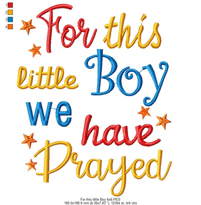 For This Little Boy We Have Prayed – Satin Stitch – Machine Embroidery Design