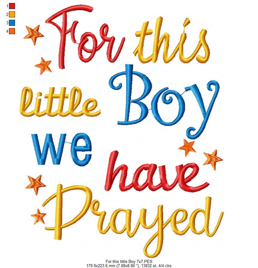 For This Little Boy We Have Prayed – Satin Stitch – Machine Embroidery Design