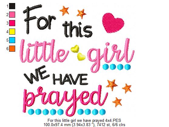 For This Little Girl we Have Prayed - Fill Stitch - Machine Embroidery Design