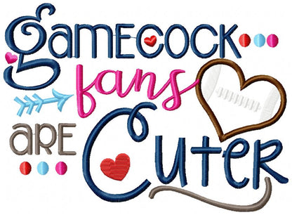 Gamecock Fans Are Cuter - Appliqué - Machine Embroidery Design