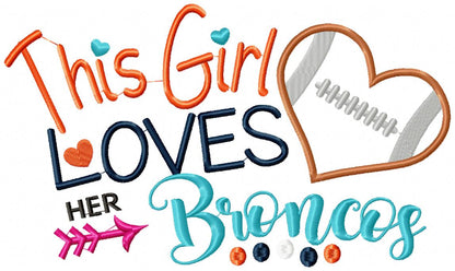 This Girl Loves Her Broncos – Appliqué – Machine Embroidery Design