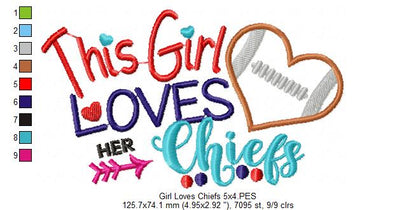This Girl Loves Her Chiefs – Appliqué – Machine Embroidery Design
