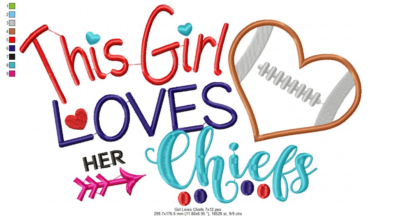 This Girl Loves Her Chiefs – Appliqué – Machine Embroidery Design