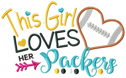 This Girl Loves Packers Football - Appliqué - Machine Embroidery Design