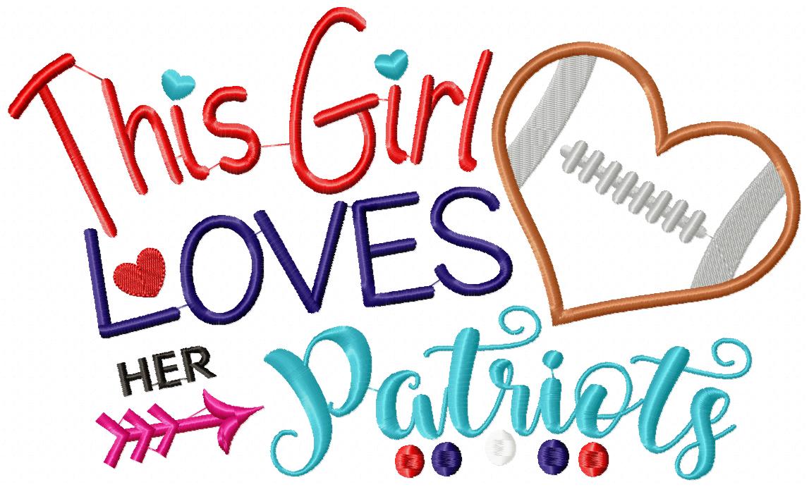 This Girl Loves Her Patriots – Appliqué – Machine Embroidery Design