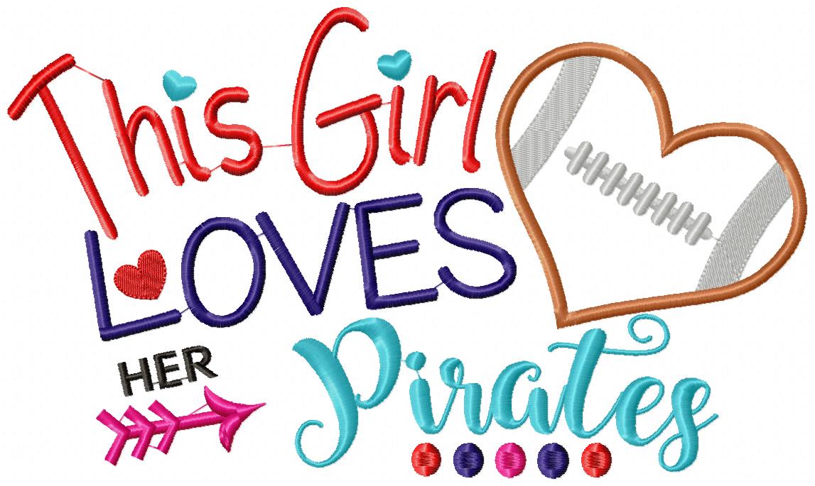 This Girl Loves Her Pirates Football Heart - Appliqué - Machine Embroidery Design