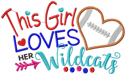 This Girl Loves Her Wildcats - Appliqué - Machine Embroidery Design