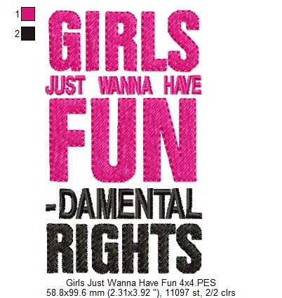 Girls Just Wanna Have Fun - Damental Rights - Fill Stitch
