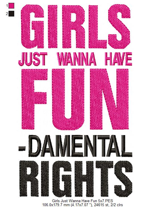 Girls Just Wanna Have Fun - Damental Rights - Fill Stitch