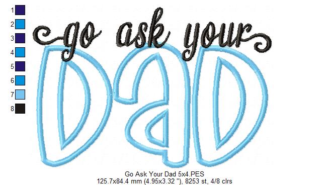 Go Ask Your Dad - Applique
