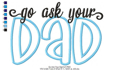 Go Ask Your Dad - Applique