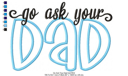 Go Ask Your Dad - Applique