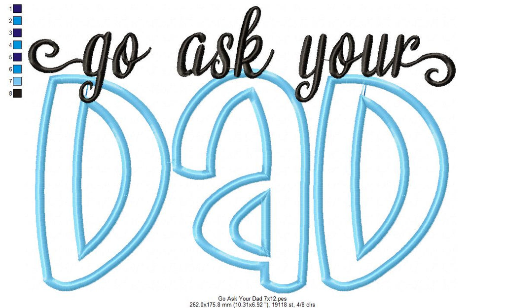 Go Ask Your Dad - Applique