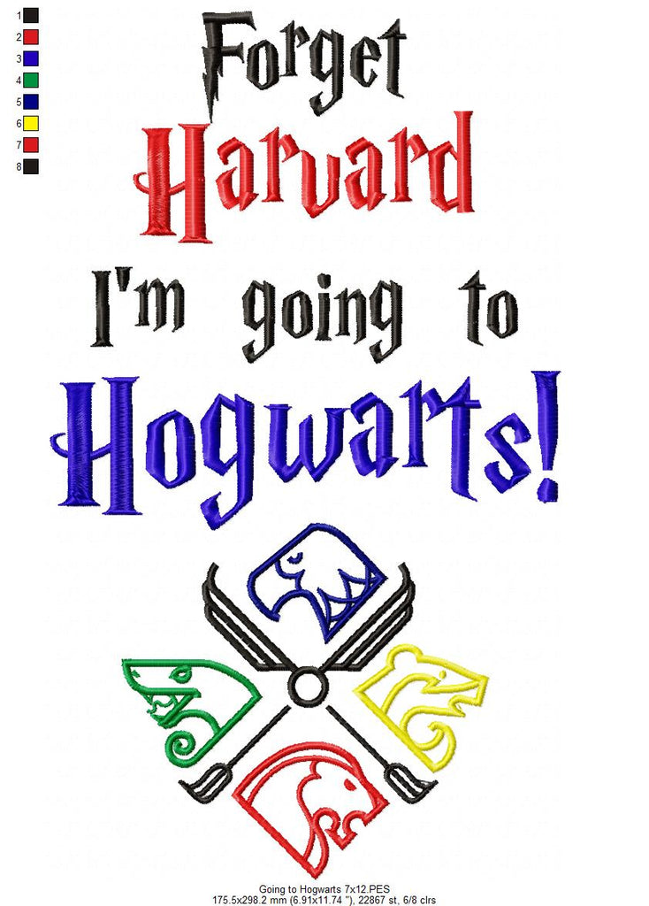 Forget Harvard I'm Going to Hogwarts - Fill Stitch - Machine Embroidery Design