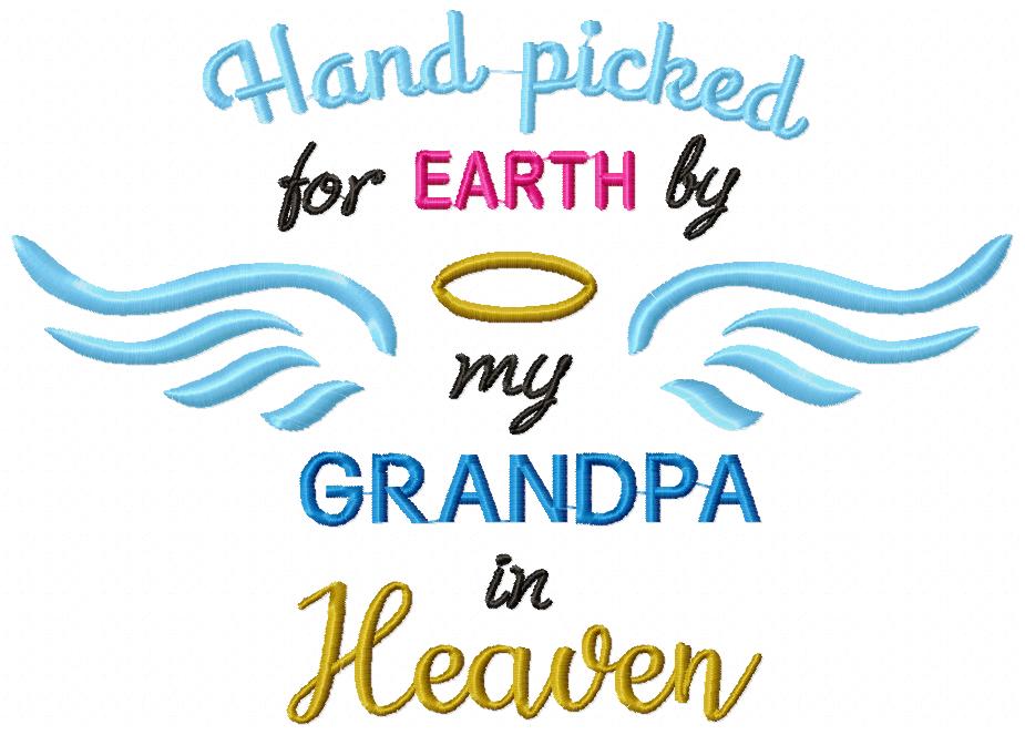 Hand Picked for Earth by my Grandpa in Heaven - Fill Stitch - Machine Embroidery Design