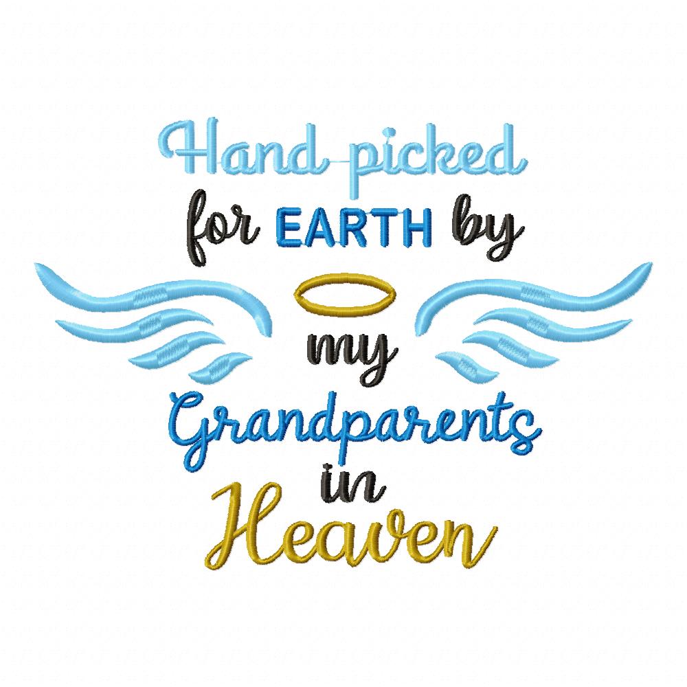 Hand Picked for Earth by my Grandparents in Heaven - Fill Stitch