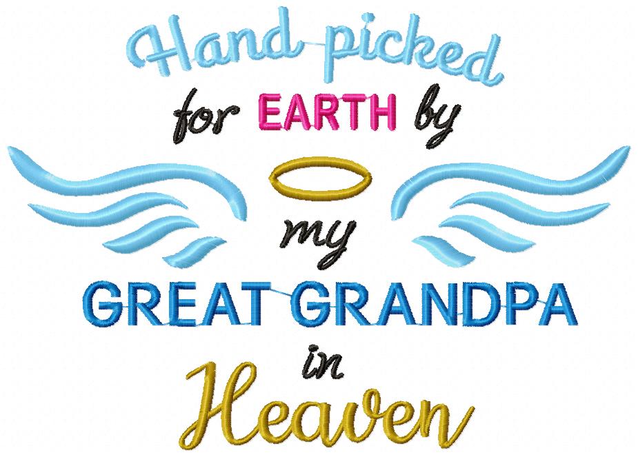 Hand Picked for Earth by My Great Grandpa in Heaven – Satin Stitch – Machine Embroidery Design
