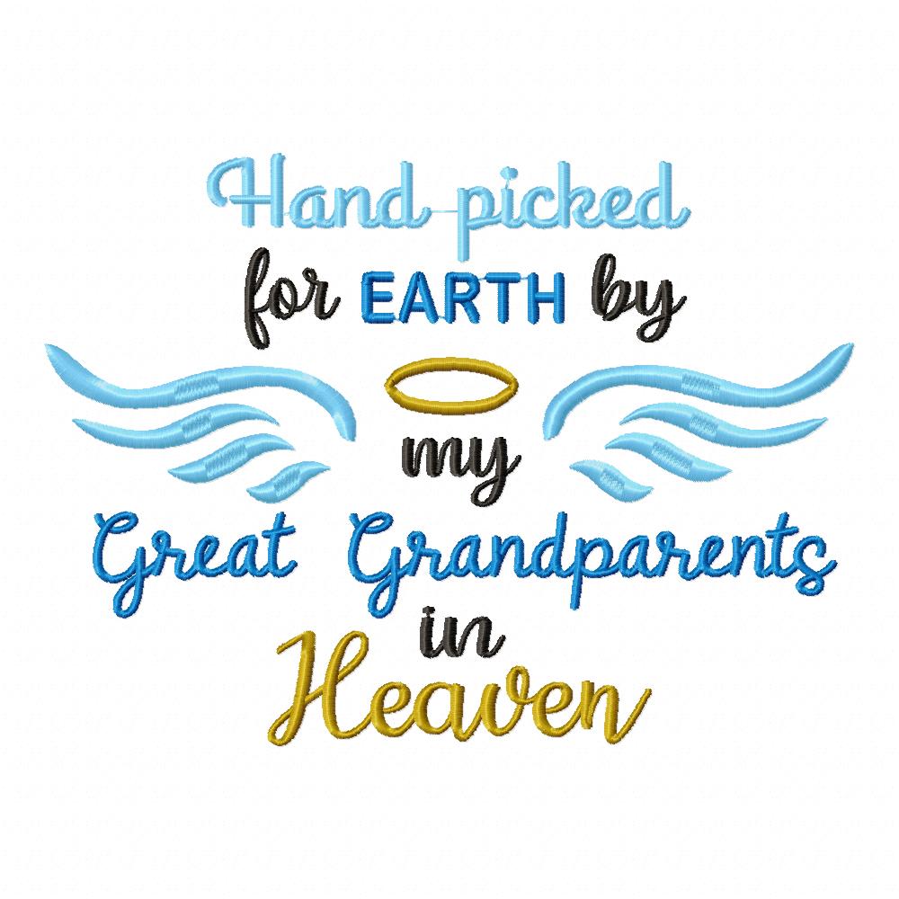 Hand Picked for Earth by my Great Grandparents in Heaven - Fill Stitch