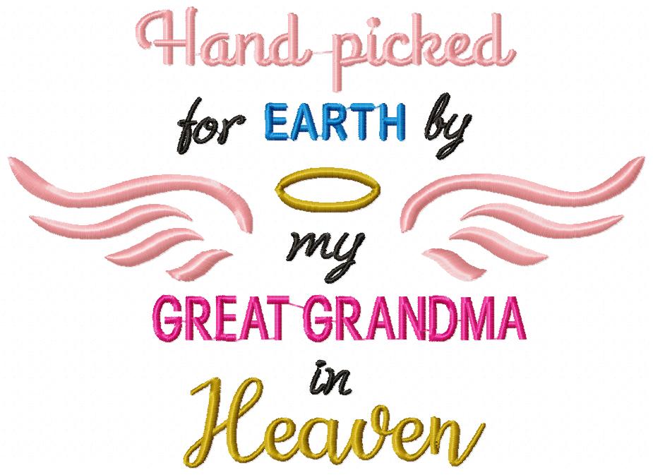Hand Picked for Earth by my Great Grandma in Heaven - Fill Stitch - Machine Embroidery Design
