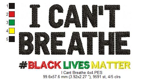I Can't Breathe # Black Lives Matter - Fill Stitch - Machine Embroidery Design
