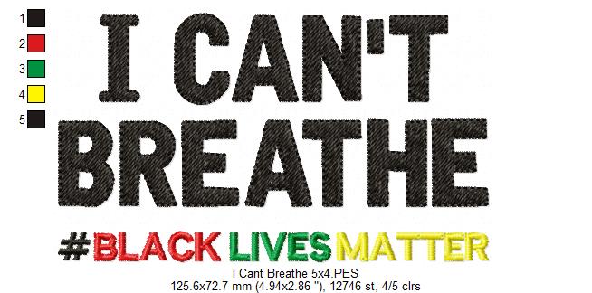 I Can't Breathe # Black Lives Matter - Fill Stitch - Machine Embroidery Design