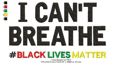 I Can't Breathe # Black Lives Matter - Fill Stitch - Machine Embroidery Design
