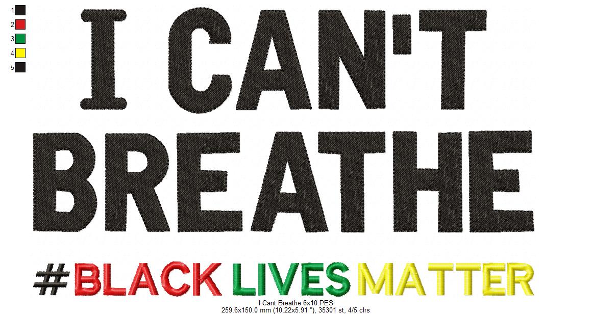 I Can't Breathe # Black Lives Matter - Fill Stitch - Machine Embroidery Design