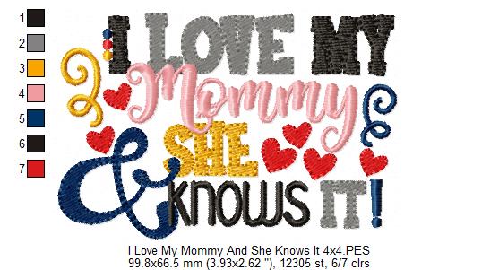 I Love my Mommy & She Knows It - Fill Stitch