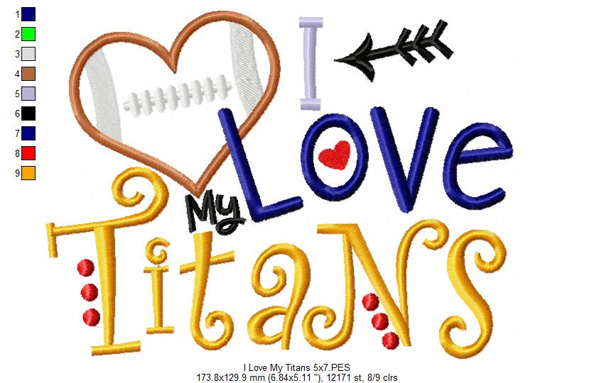I Love My Titans Football - Appliqué - Machine Embroidery Design