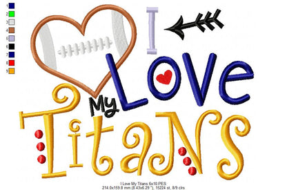 I Love My Titans Football - Appliqué - Machine Embroidery Design