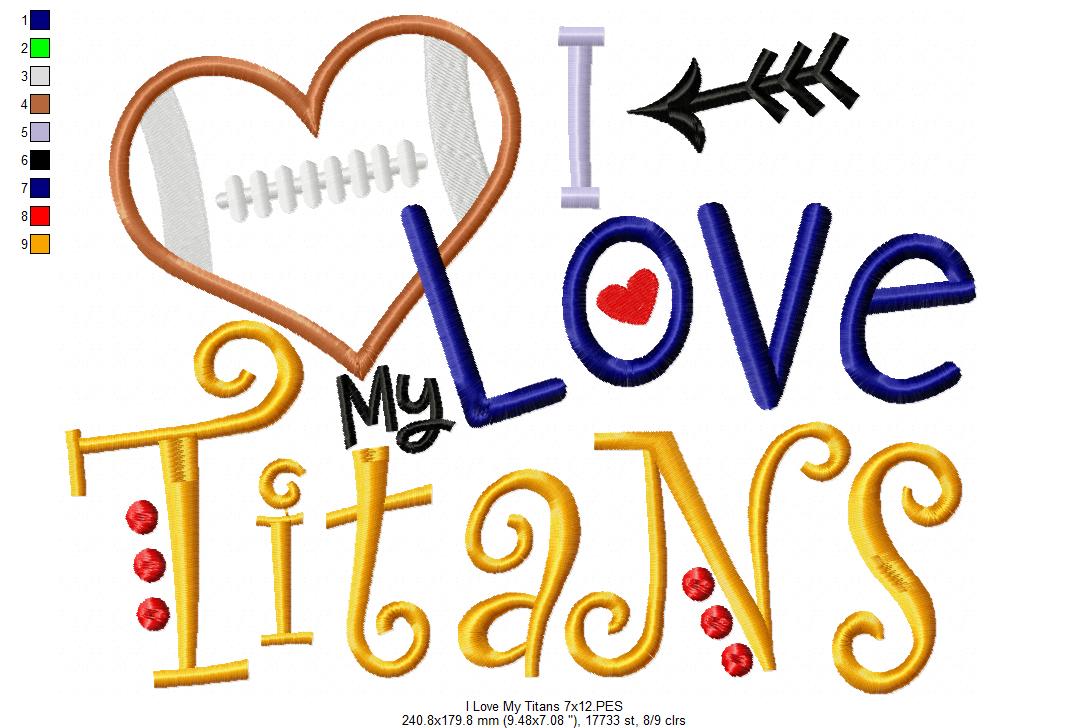 I Love My Titans Football - Appliqué - Machine Embroidery Design