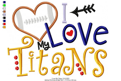 I Love My Titans Football - Appliqué - Machine Embroidery Design