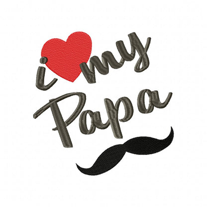 I love my Papa - Fill Stitch