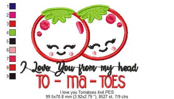 I Love You from my Head To-Ma-Toes - Applique - Machine Embroidery Design